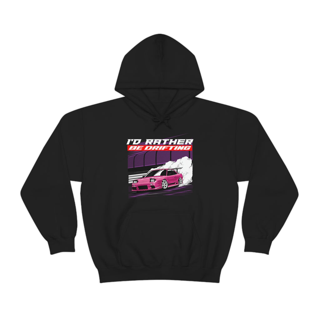 "I'd Rather Be Drifting"  Hooded Sweatshirt
